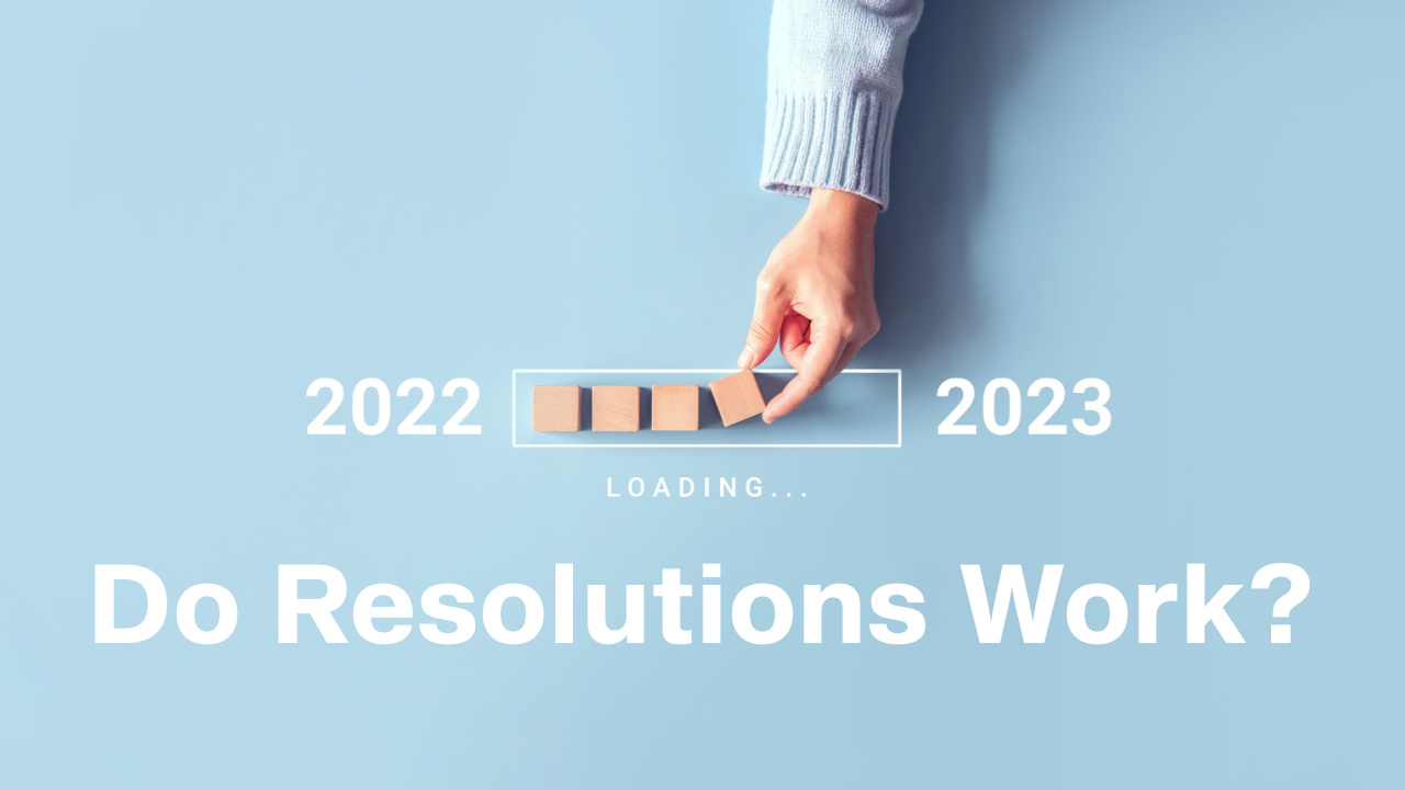 Do resolutions work? - Richards Financial Planning, LLC